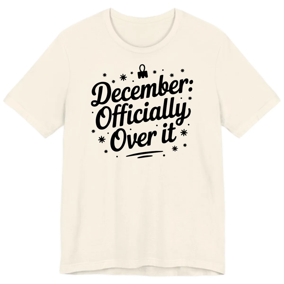 December Officially Over It Premium T-Shirt in Natural